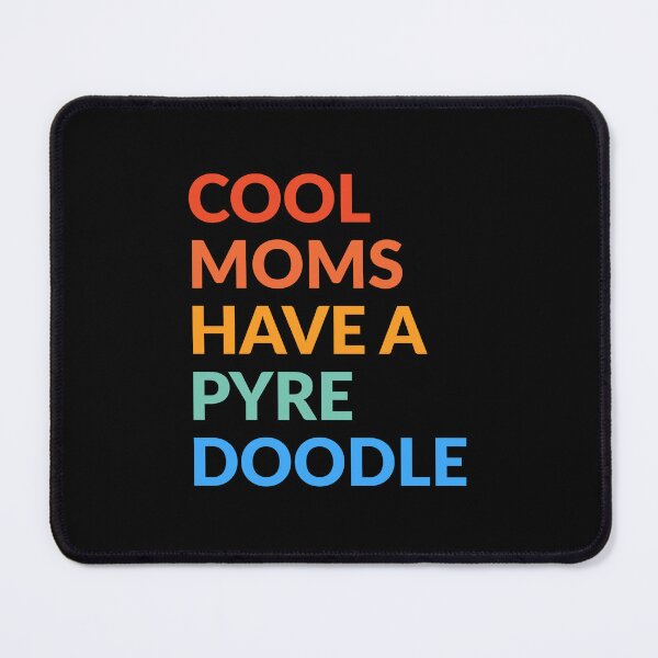 Item preview, Cool Moms Have A Pyredoodle Pride Gift designed and sold by Guarddogdrive.