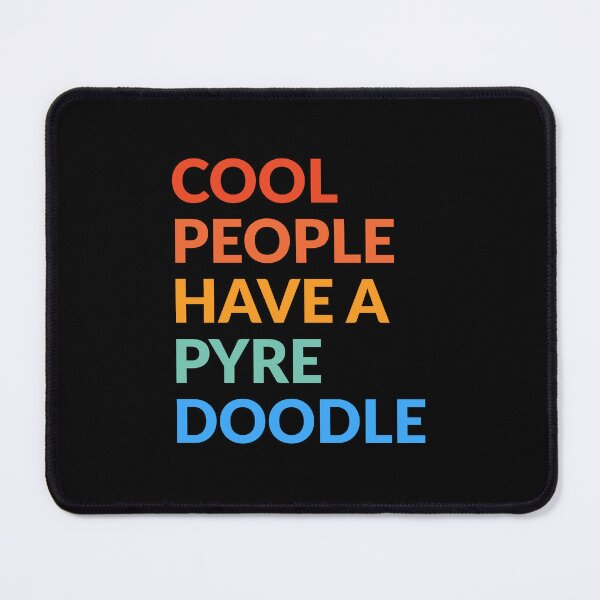 Item preview, Cool People Have A Pyredoodle Pride Gift designed and sold by Guarddogdrive.