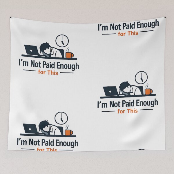 Item preview, I’m Not Paid Enough for This – Vintage Humorous Office Logo designed and sold by Dax Studio.