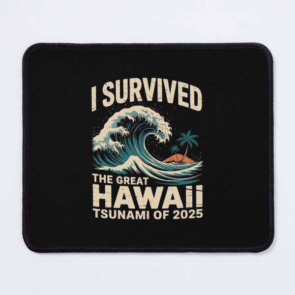 Item preview, I Survived The Great Hawaii Tsunami of 2025 4 designed and sold by MarkLeedsArt.