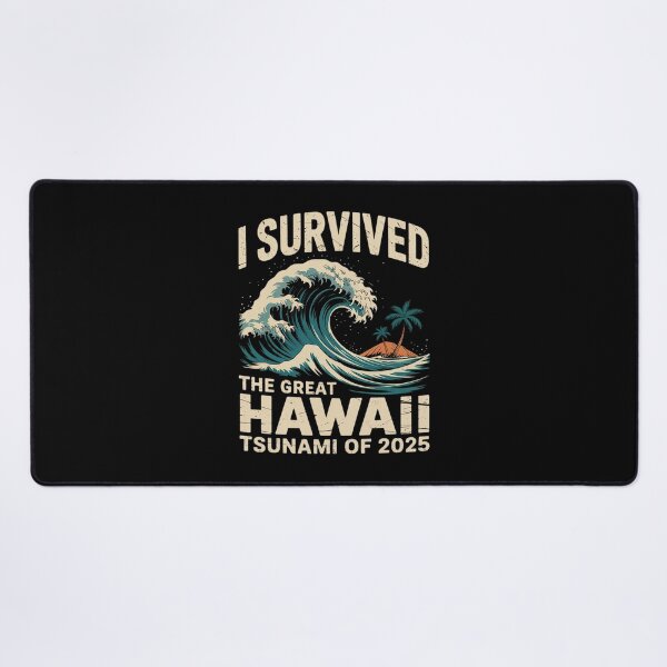 Item preview, I Survived The Great Hawaii Tsunami of 2025 4  designed and sold by MarkLeedsArt.