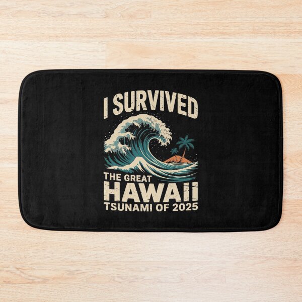 Item preview, I Survived The Great Hawaii Tsunami of 2025 4  designed and sold by MarkLeedsArt.