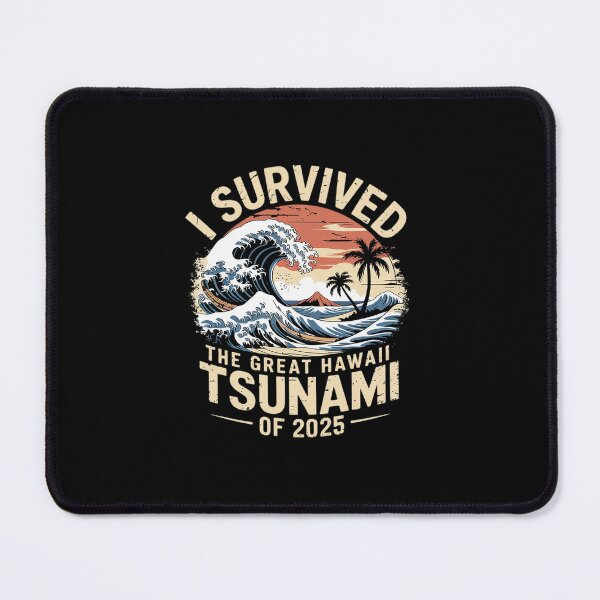 Item preview, I Survived The Great Hawaii Tsunami of 2025 7 designed and sold by MarkLeedsArt.