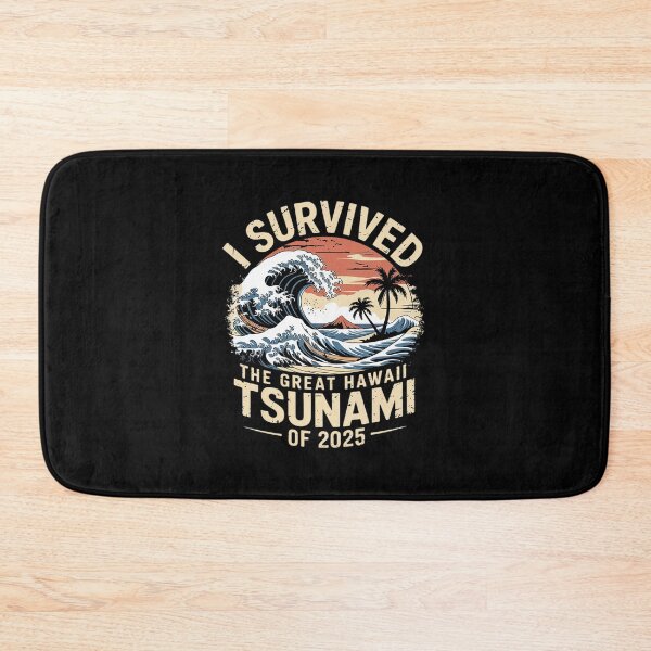 Item preview, I Survived The Great Hawaii Tsunami of 2025 7  designed and sold by MarkLeedsArt.