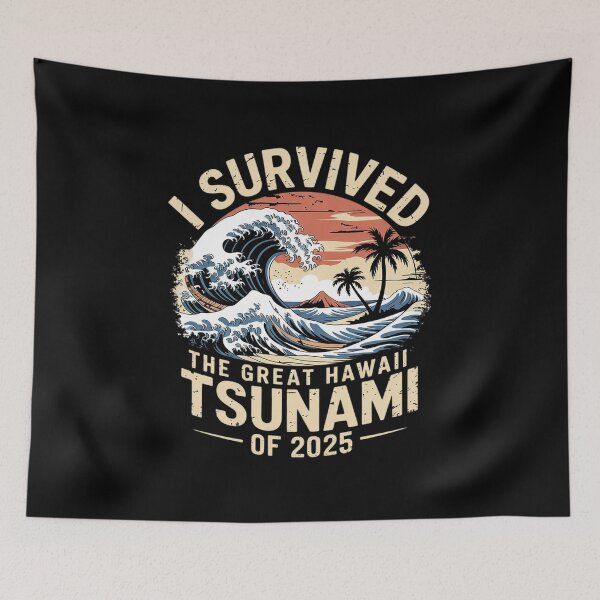 Item preview, I Survived The Great Hawaii Tsunami of 2025 7  designed and sold by MarkLeedsArt.