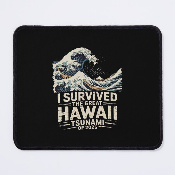 Item preview, I Survived The Great Hawaii Tsunami of 2025 11  designed and sold by MarkLeedsArt.