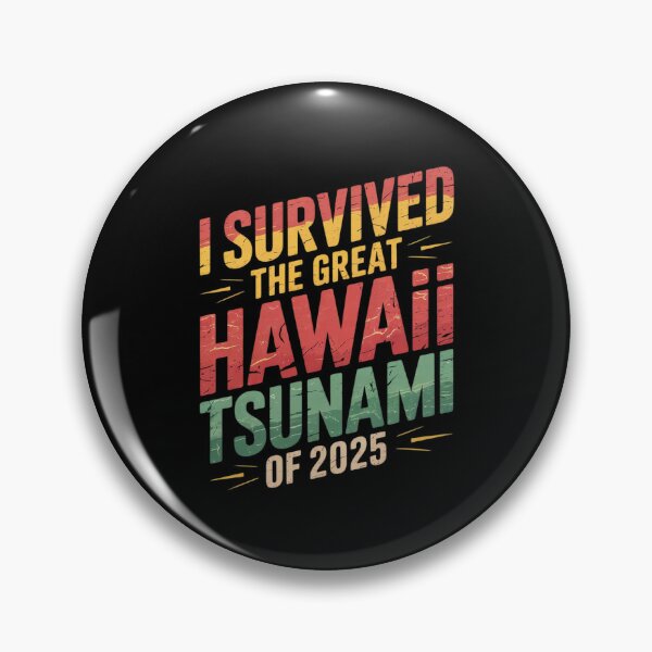 Item preview, I Survived The Great Hawaii Tsunami of 2025 15  designed and sold by MarryIsMonth.