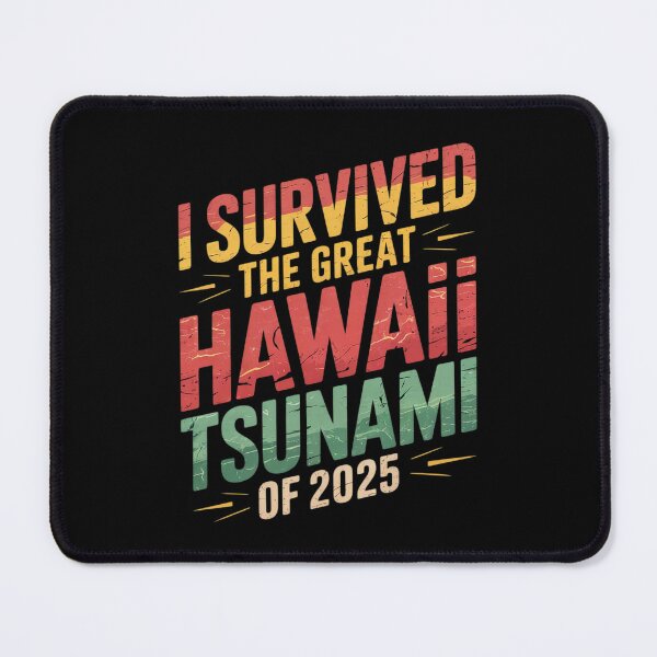 Item preview, I Survived The Great Hawaii Tsunami of 2025 15  designed and sold by MarryIsMonth.