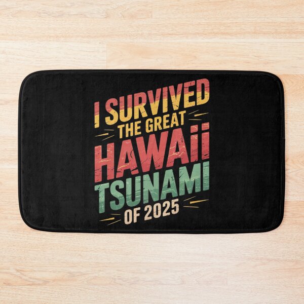 Item preview, I Survived The Great Hawaii Tsunami of 2025 15  designed and sold by MarryIsMonth.
