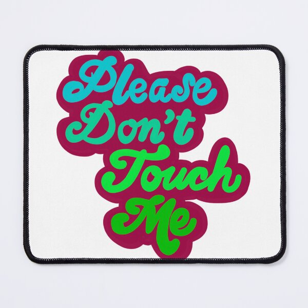 Item preview, Please Don’t Touch Me designed and sold by ArtistitasCreations.
