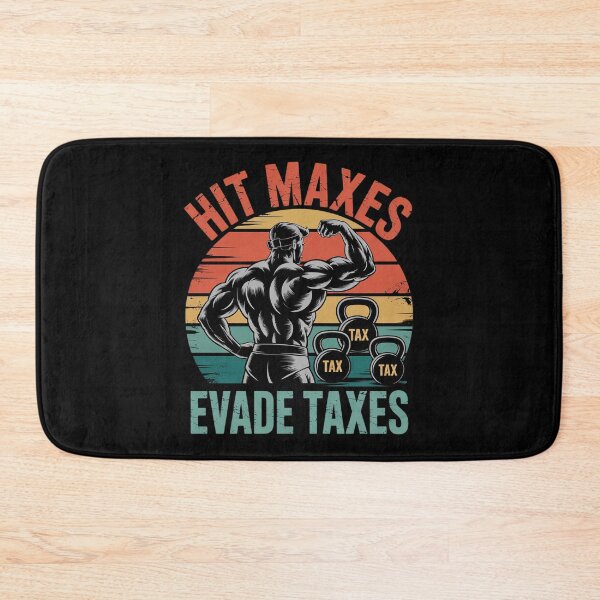 Item preview, Funny Gym Weightlifting Hit Maxes Evade Taxes Workout Meme  designed and sold by InspiredFoul.