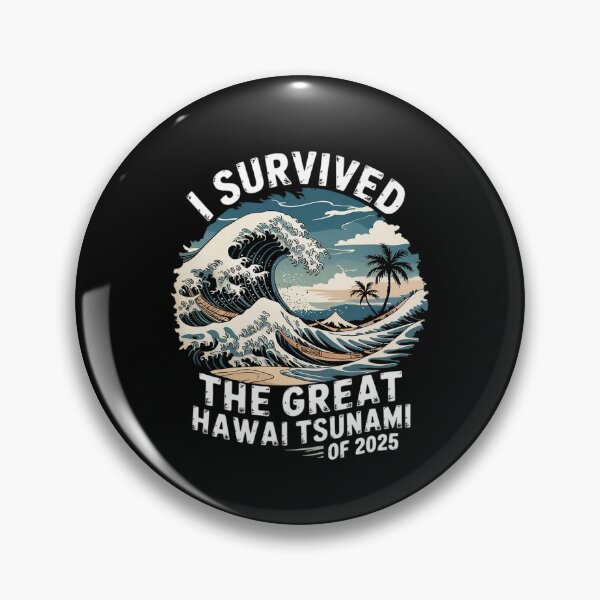Item preview, I Survived The Great Hawaii Tsunami of 2025 Quote  designed and sold by MarryIsMonth.