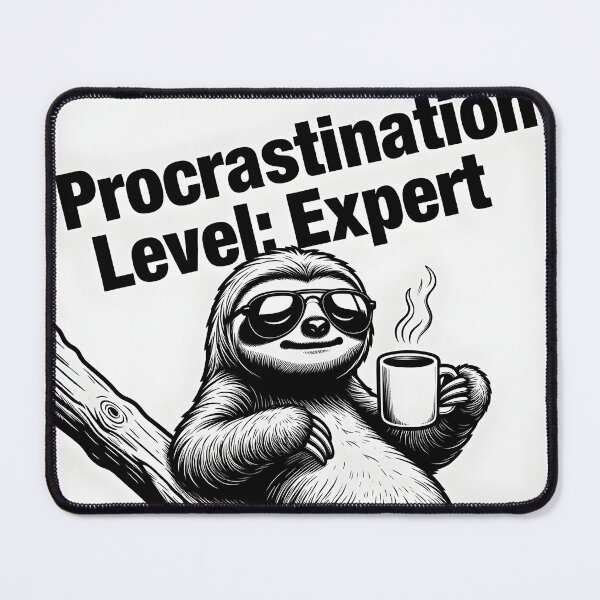 Item preview, Procrastination Level: Expert Sloth designed and sold by SunDrift.