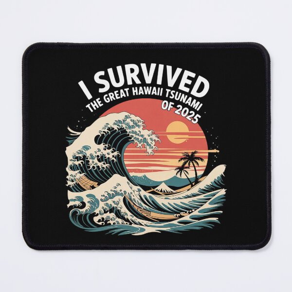 Item preview, I Survived The Great Hawaii Tsunami of 2025 Sarcastic5 designed and sold by MarryIsMonth.