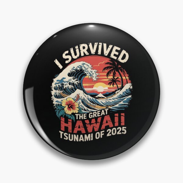 Item preview, I Survived The Great Hawaii Tsunami of 2025 Saying  5  designed and sold by MarryIsMonth.