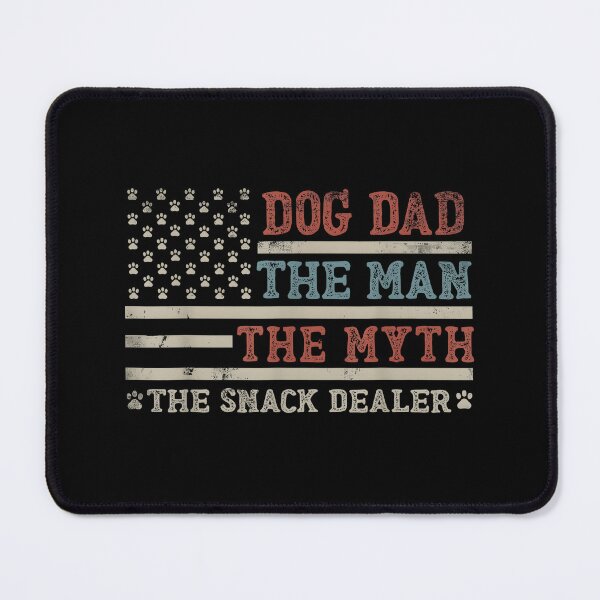 Item preview, Dog Dad The Man The Myth The Snack Dealer Funny Father's Day designed and sold by Sossima Art.