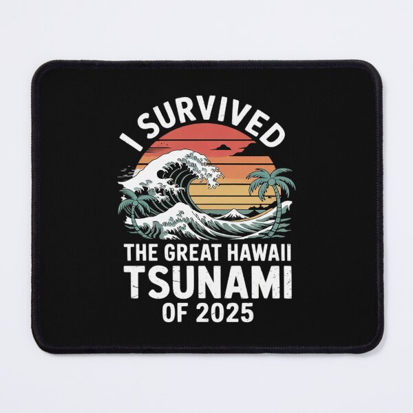Item preview, I Survived The Great Hawaii Tsunami of 2025 Saying  6  designed and sold by MarryIsMonth.