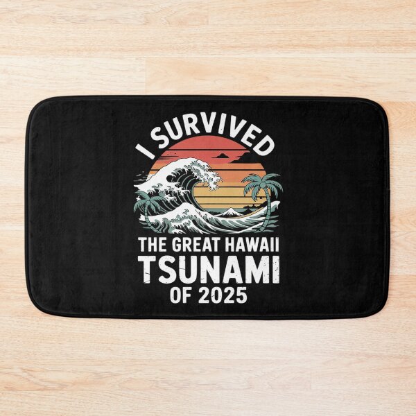 Item preview, I Survived The Great Hawaii Tsunami of 2025 Saying  6  designed and sold by MarryIsMonth.