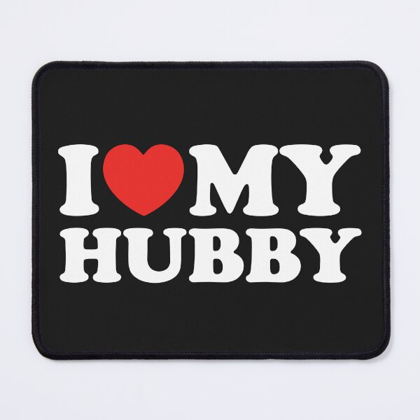 Item preview, I Love My Hubby designed and sold by shitpostee.