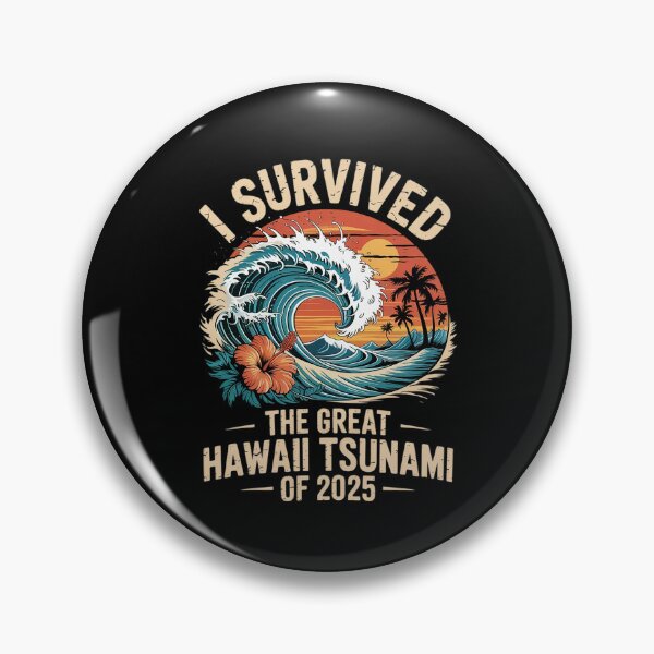 Item preview, I Survived The Great Hawaii Tsunami of 2025 Saying 1  designed and sold by MarryIsMonth.