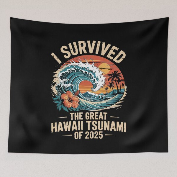 Item preview, I Survived The Great Hawaii Tsunami of 2025 Saying 1  designed and sold by MarryIsMonth.