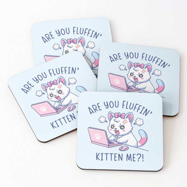 Item preview, Are You Fluffin' Kitten Me - Cute Cat Office Humor Design designed and sold by Brogress Project.