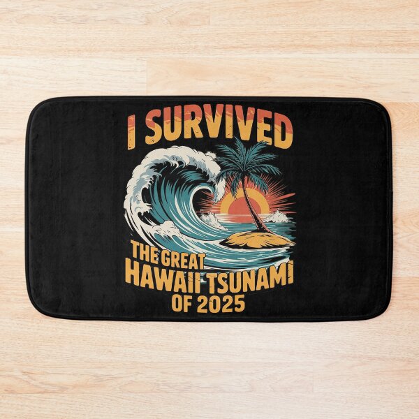 Item preview, I Survived The Great Hawaii Tsunami of 2025 Saying 4  designed and sold by MarryIsMonth.