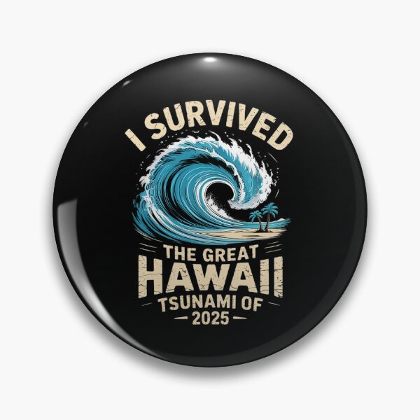 Item preview, I Survived The Great Hawaii Tsunami of 2025 Saying 5  designed and sold by MarryIsMonth.