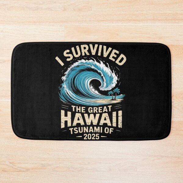 Item preview, I Survived The Great Hawaii Tsunami of 2025 Saying 5  designed and sold by MarryIsMonth.