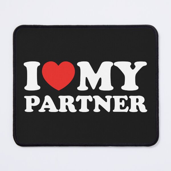 Item preview, I Love My Partner designed and sold by shitpostee.