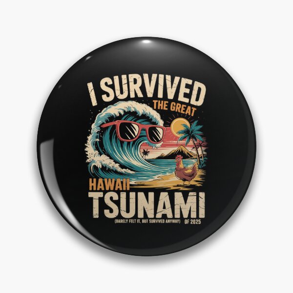 Item preview, I Survived The Great Hawaii Tsunami of 2025 Saying 10  designed and sold by MarryIsMonth.