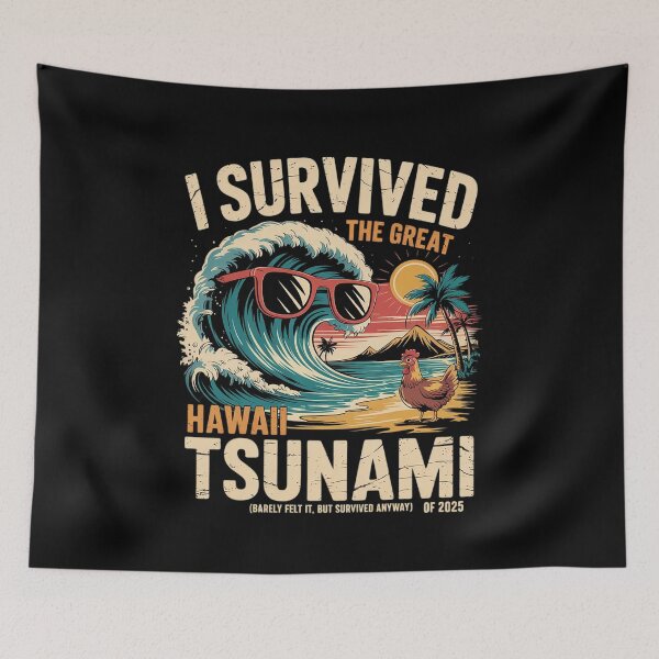Item preview, I Survived The Great Hawaii Tsunami of 2025 Saying 10  designed and sold by MarryIsMonth.