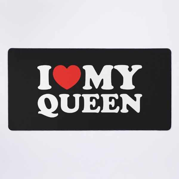 Item preview, I Love My Queen designed and sold by shitpostee.