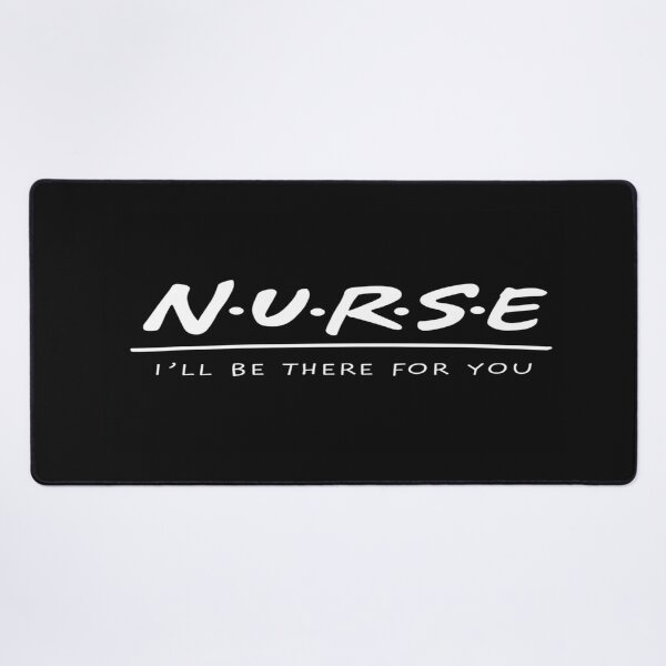 Item preview, N.U.R.S.E I'll Be There for You – Funny Quote Design Inspired by Friends TV Show for Healthcare designed and sold by Bright Nest Studio.