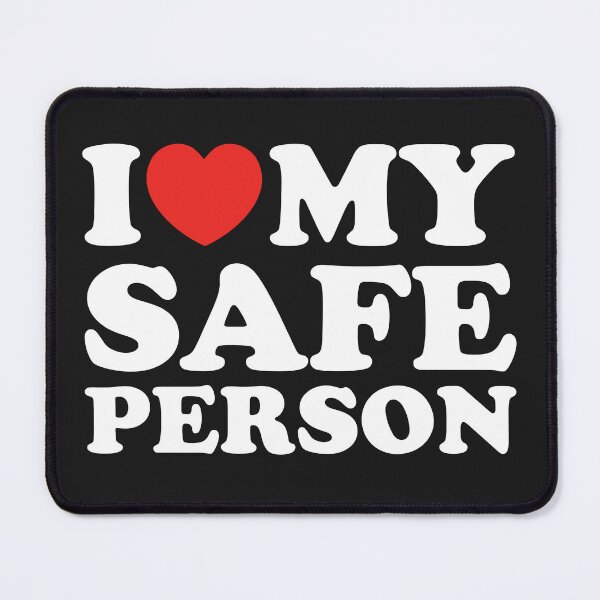 Item preview, I Love My Safe Person designed and sold by shitpostee.