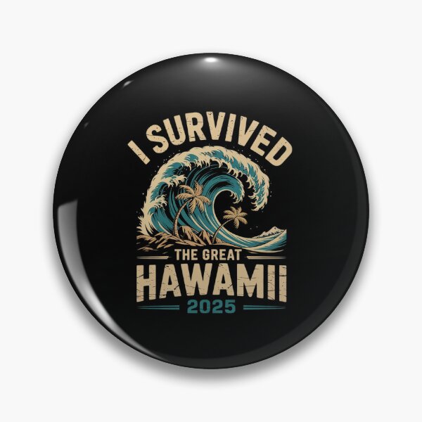 Item preview, I Survived The Great Hawaii Tsunami of 2025 Saying 11  designed and sold by MarryIsMonth.