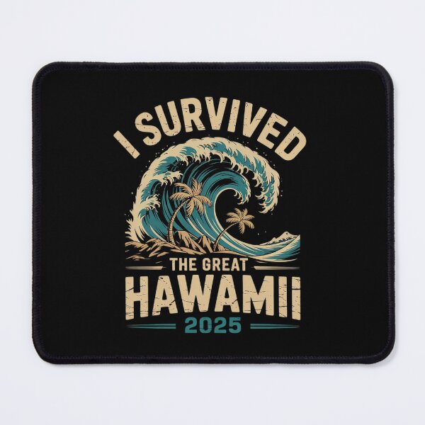 Item preview, I Survived The Great Hawaii Tsunami of 2025 Saying 11  designed and sold by MarryIsMonth.