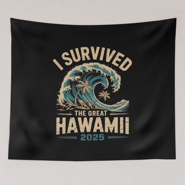 Item preview, I Survived The Great Hawaii Tsunami of 2025 Saying 11  designed and sold by MarryIsMonth.
