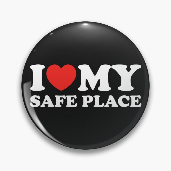Item preview, I Love My Safe Place designed and sold by shitpostee.