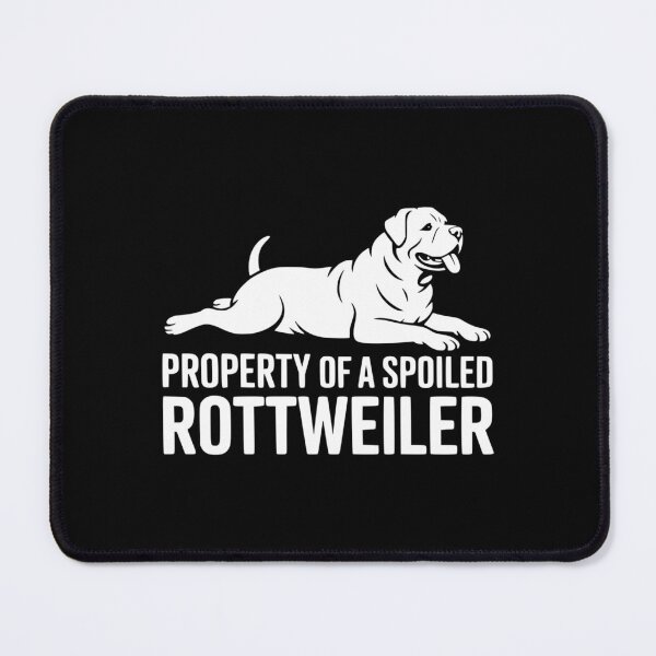 Item preview, Property of a Spoiled Rottweiler designed and sold by theartfulaspie.