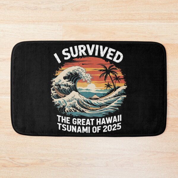 Item preview, I Survived The Great Hawaii Tsunami of 2025 Saying 15  designed and sold by MarryIsMonth.