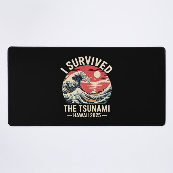 Item preview, I Survived The Great Hawaii Tsunami of 2025 Saying 16  designed and sold by MarryIsMonth.