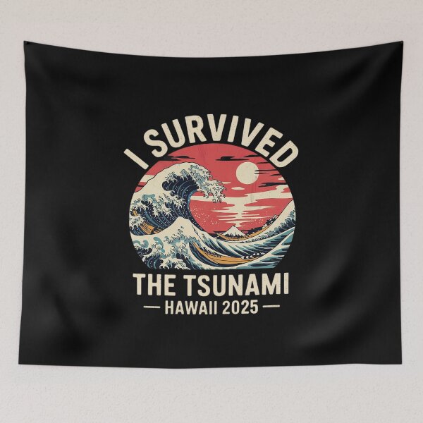 Item preview, I Survived The Great Hawaii Tsunami of 2025 Saying 16  designed and sold by MarryIsMonth.
