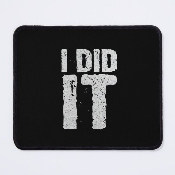 Item preview, Bold Statement Shirt – I DID IT Distressed Typography for Motivation, Humor, or Confession designed and sold by Bright Nest Studio.