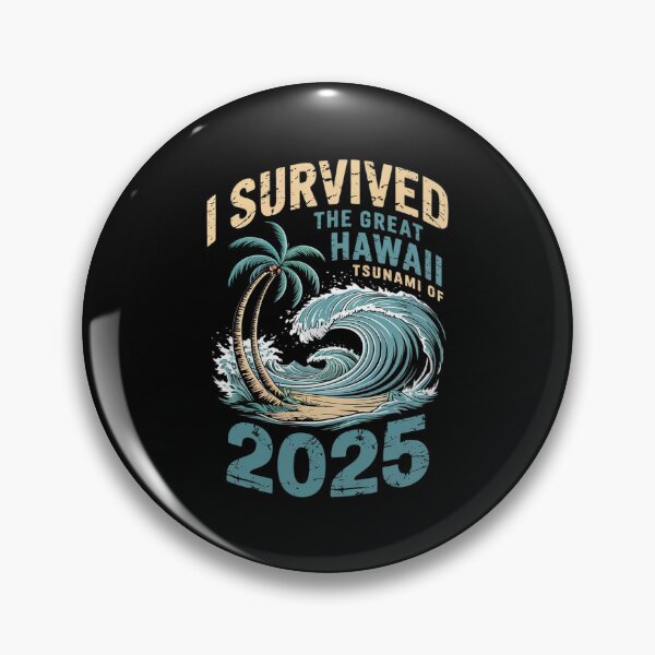 Item preview, I Survived The Great Hawaii Tsunami of 2025 Saying 17  designed and sold by MarryIsMonth.