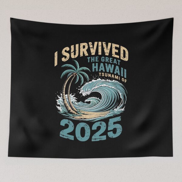 Item preview, I Survived The Great Hawaii Tsunami of 2025 Saying 17  designed and sold by MarryIsMonth.