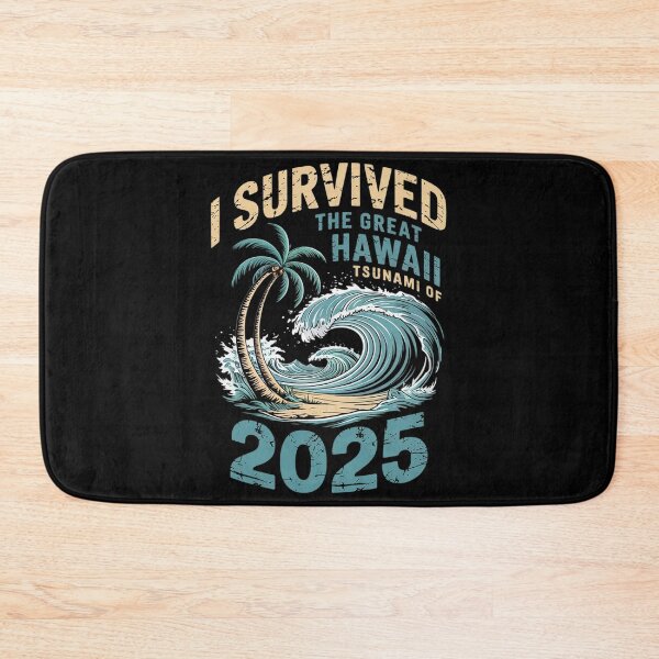 Item preview, I Survived The Great Hawaii Tsunami of 2025 Saying 17  designed and sold by MarryIsMonth.