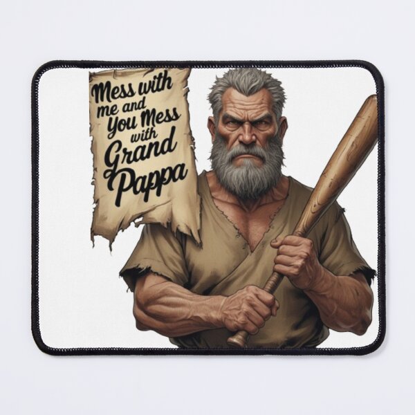 Item preview, Don't mess with my grand pappa designed and sold by Tpac-goods.