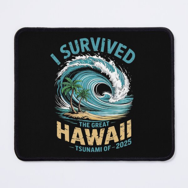 Item preview, I Survived The Great Hawaii Tsunami of 2025 Saying1 6 designed and sold by MarryIsMonth.