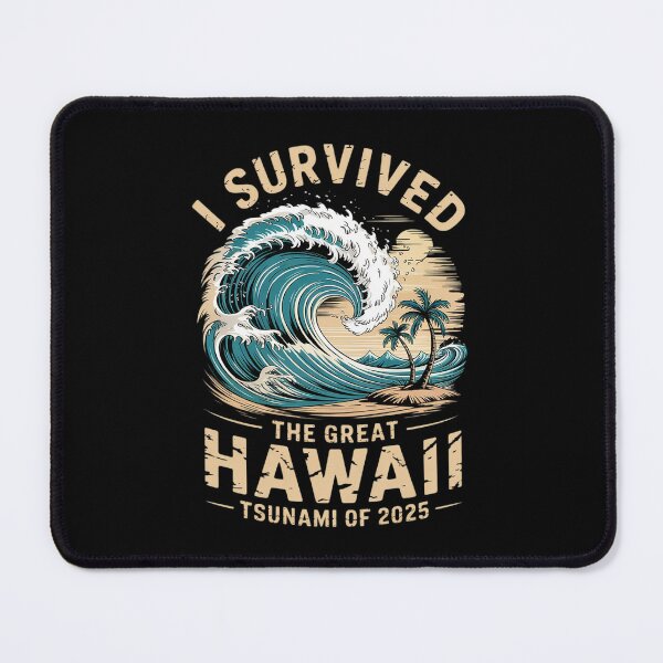 Item preview, I Survived The Great Hawaii Tsunami of 2025 Saying1  designed and sold by MythWoot.